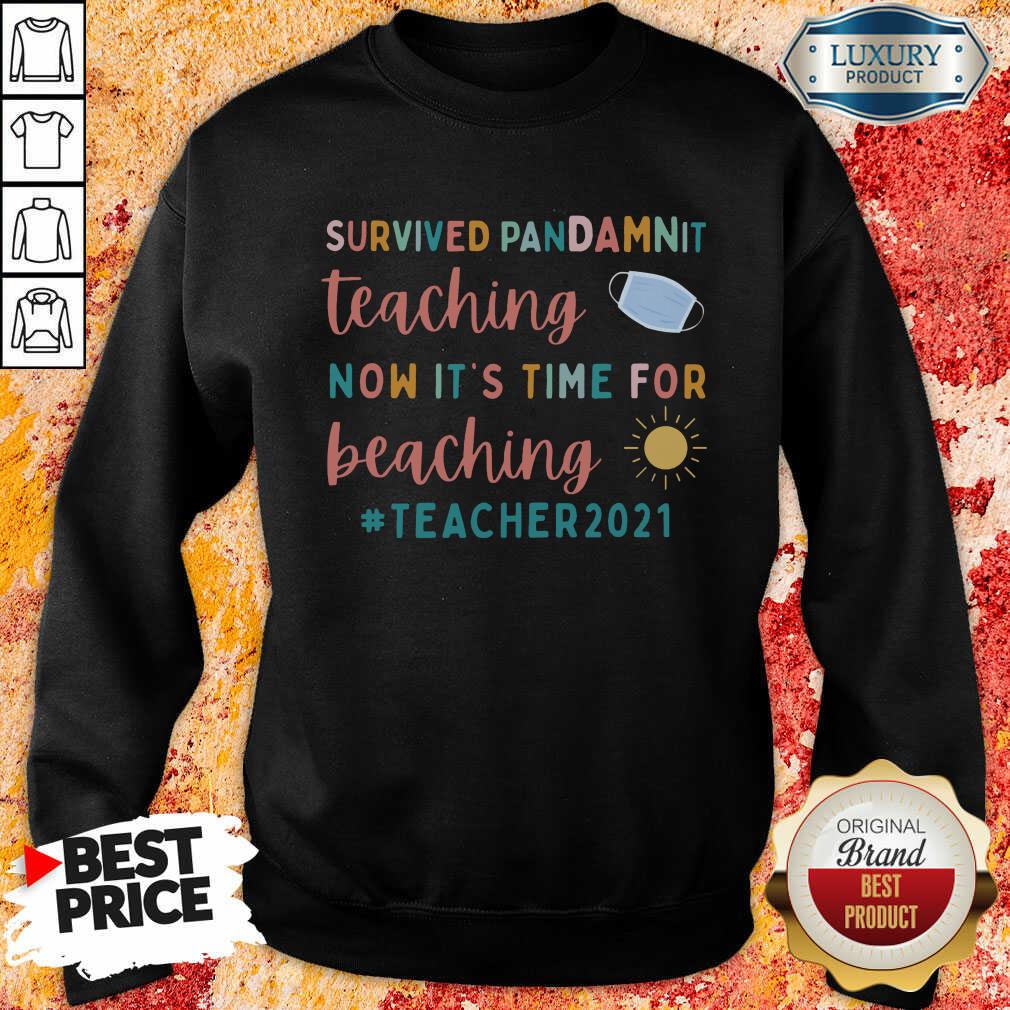 face-mask-survived-pandamnit-teaching-now-its-time-for-beaching-teacher-2021-sweatshirt.jpg