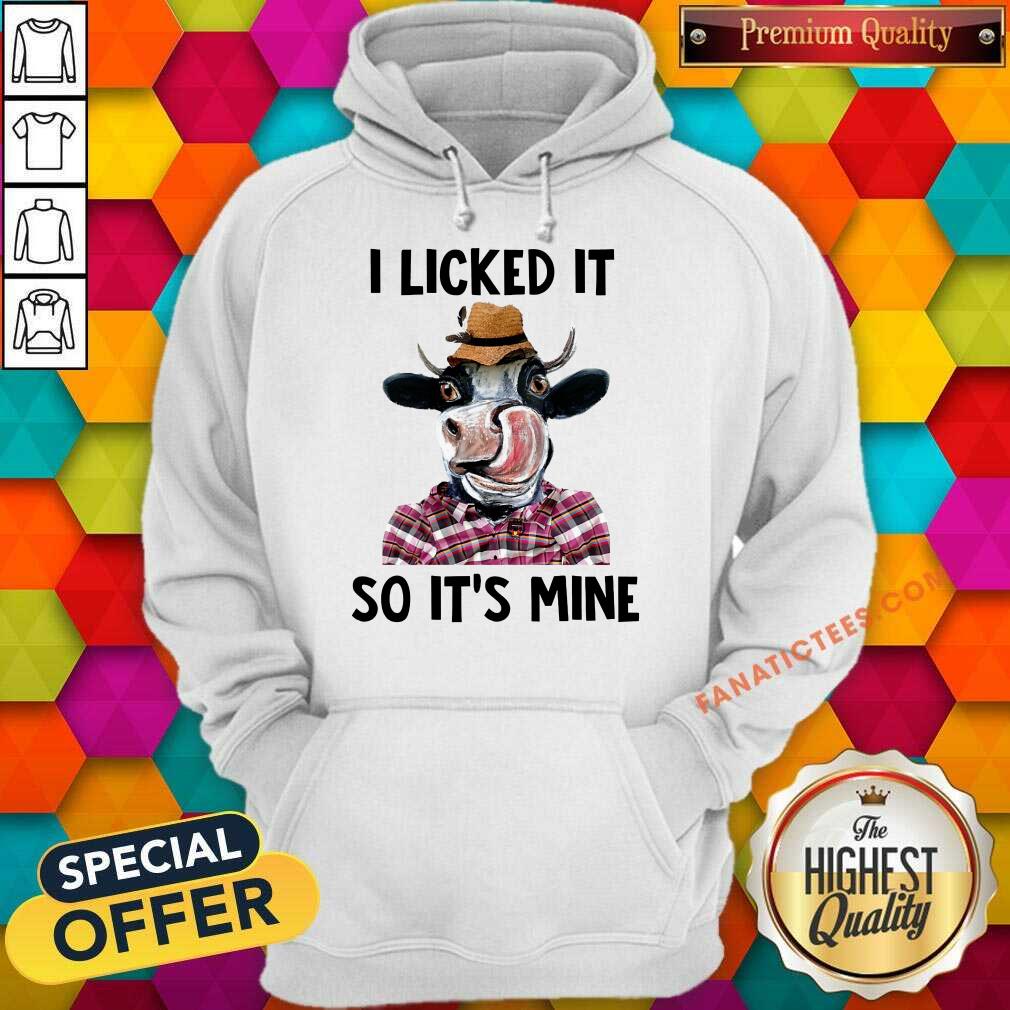 Fantastic Dairy Cows I Licked It So It'S Mine Shirt