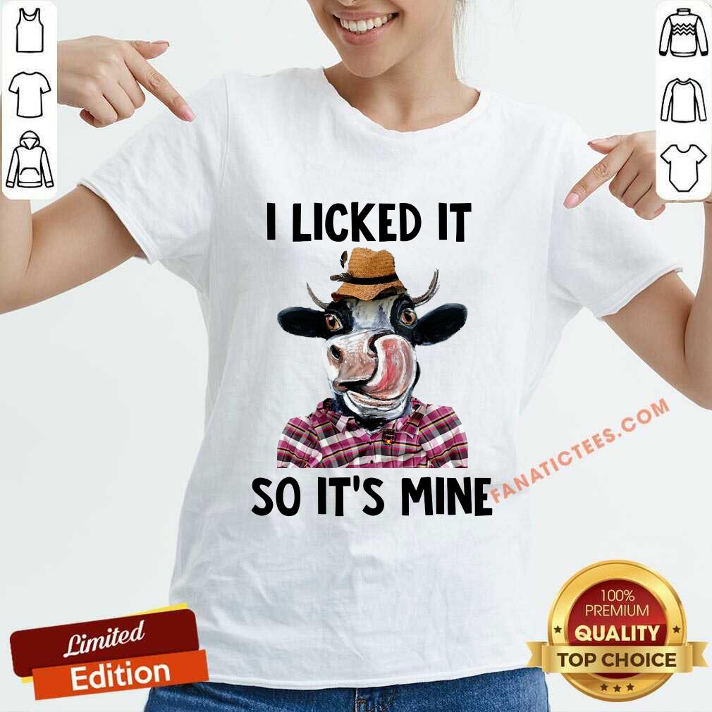 Fantastic Dairy Cows I Licked It So It'S Mine Shirt