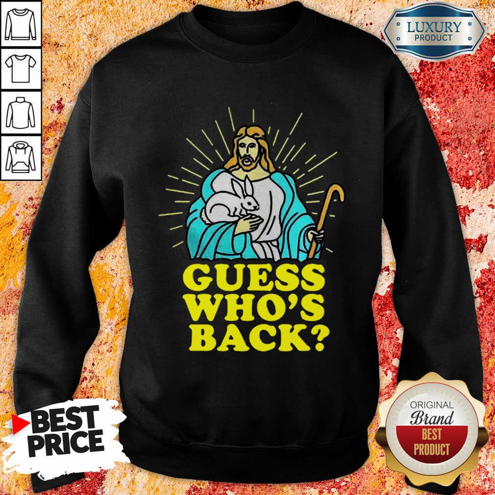 Fantastic Merry Easter Jesus Guess Whos Back Shirt