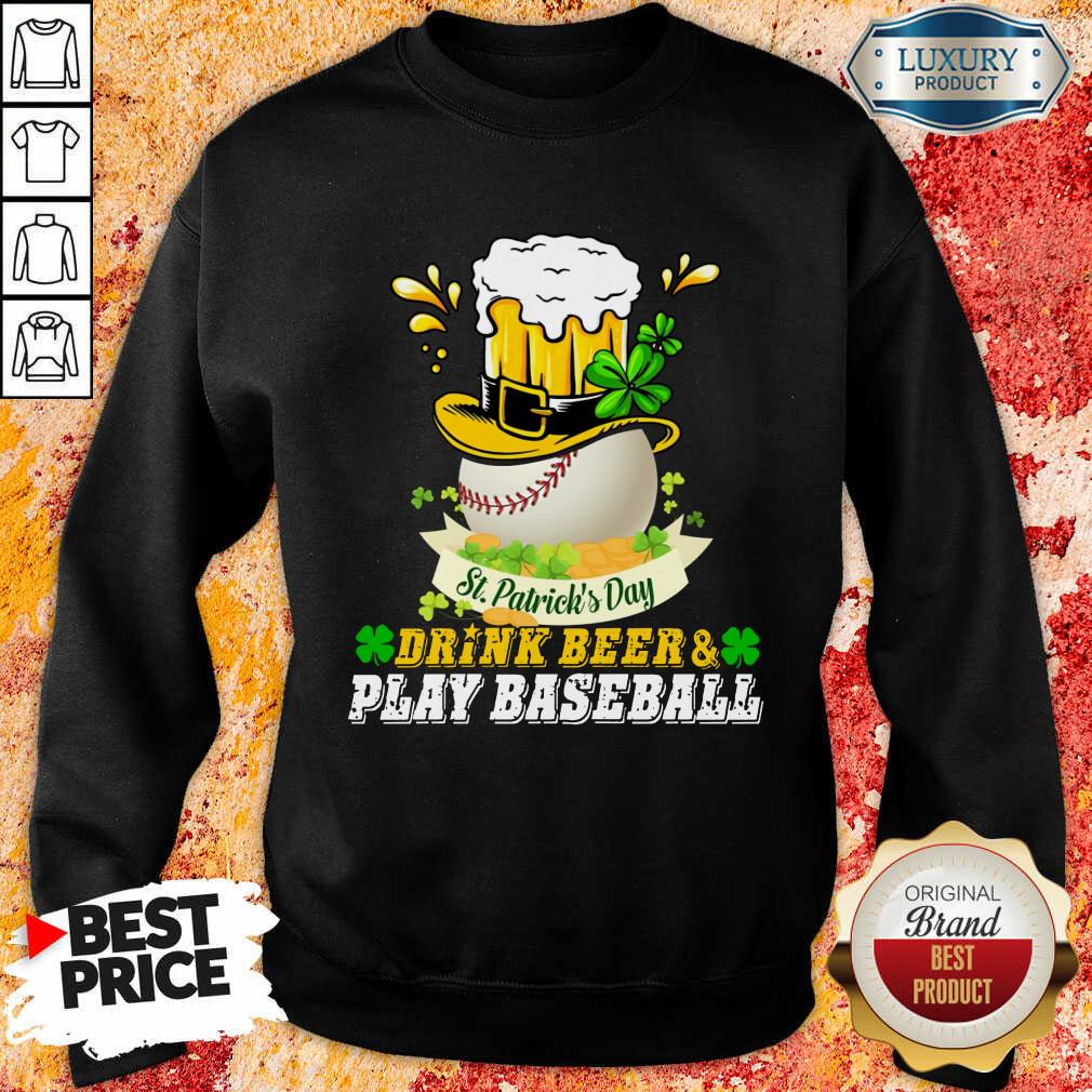 Fantastic St Patrick's Day Drink Beer And Play Baseball Shirt
