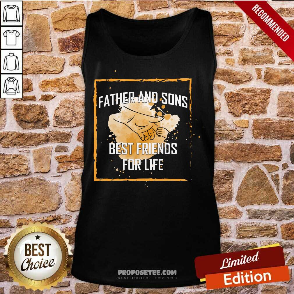 Father And Sons Best Friends For Life Shirt