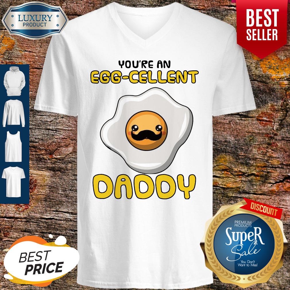 Father You Are An Eggcellent Daddy Shirt