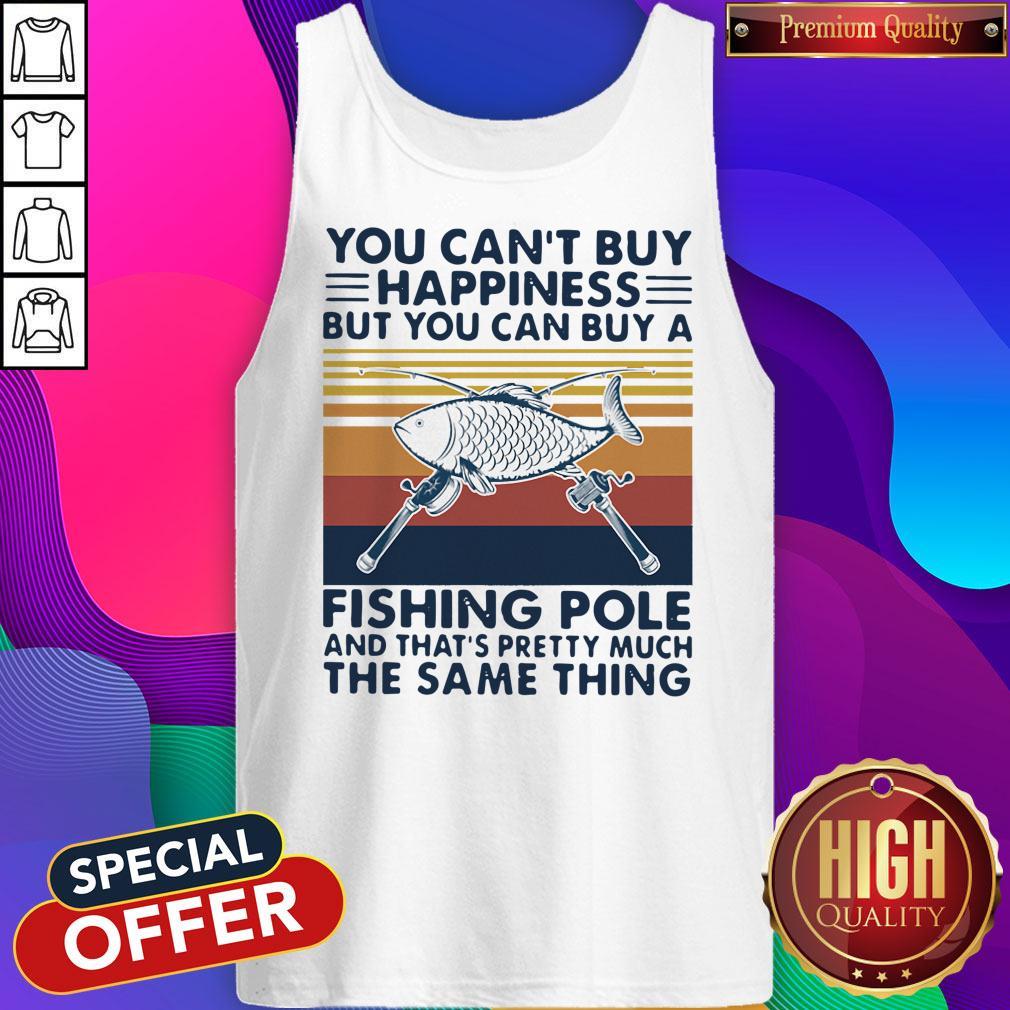 Fishing You Can’t Buy Happiness But You Can Buy A Fishing Pole Shirt
