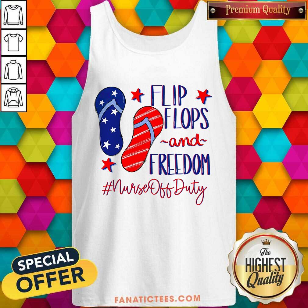 Flip Flops And Freedom Nurse Off Duty American Flag Shirt