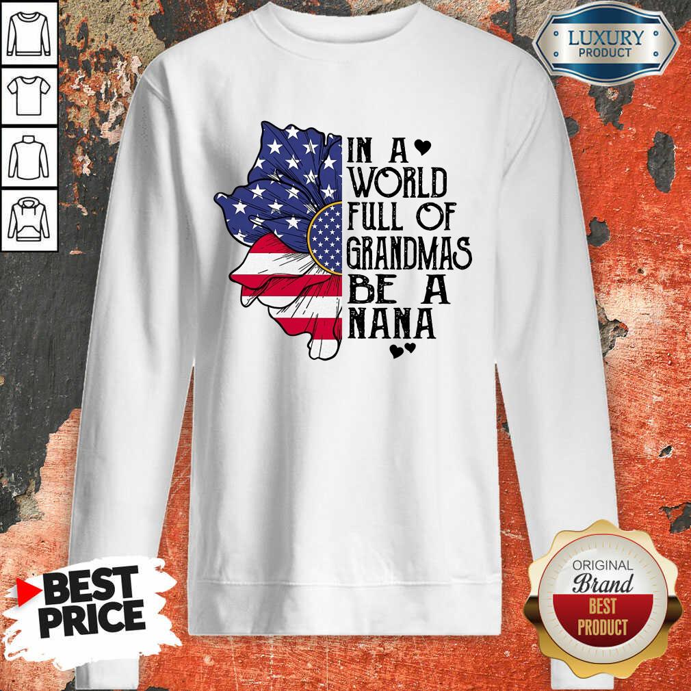 Flower American Grandmas Be A Nana Shirt