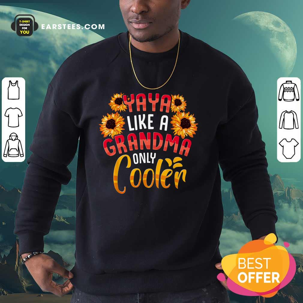 Flower Yaya Like A Grandma Only Cooler Shirt