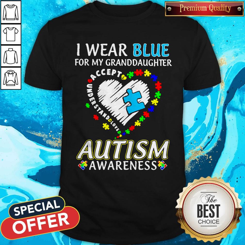 For My Granddaughter Accept Understand Love Autism Heart Shirt