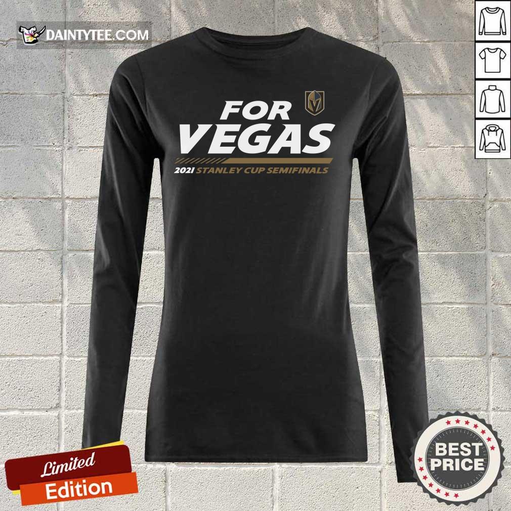 For Vegas 2021 Stanley Cup Semi Final Shirt