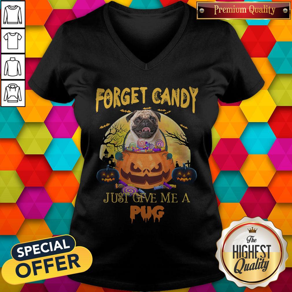 Forget Candy Just Give Me A Pug Halloween Shirt