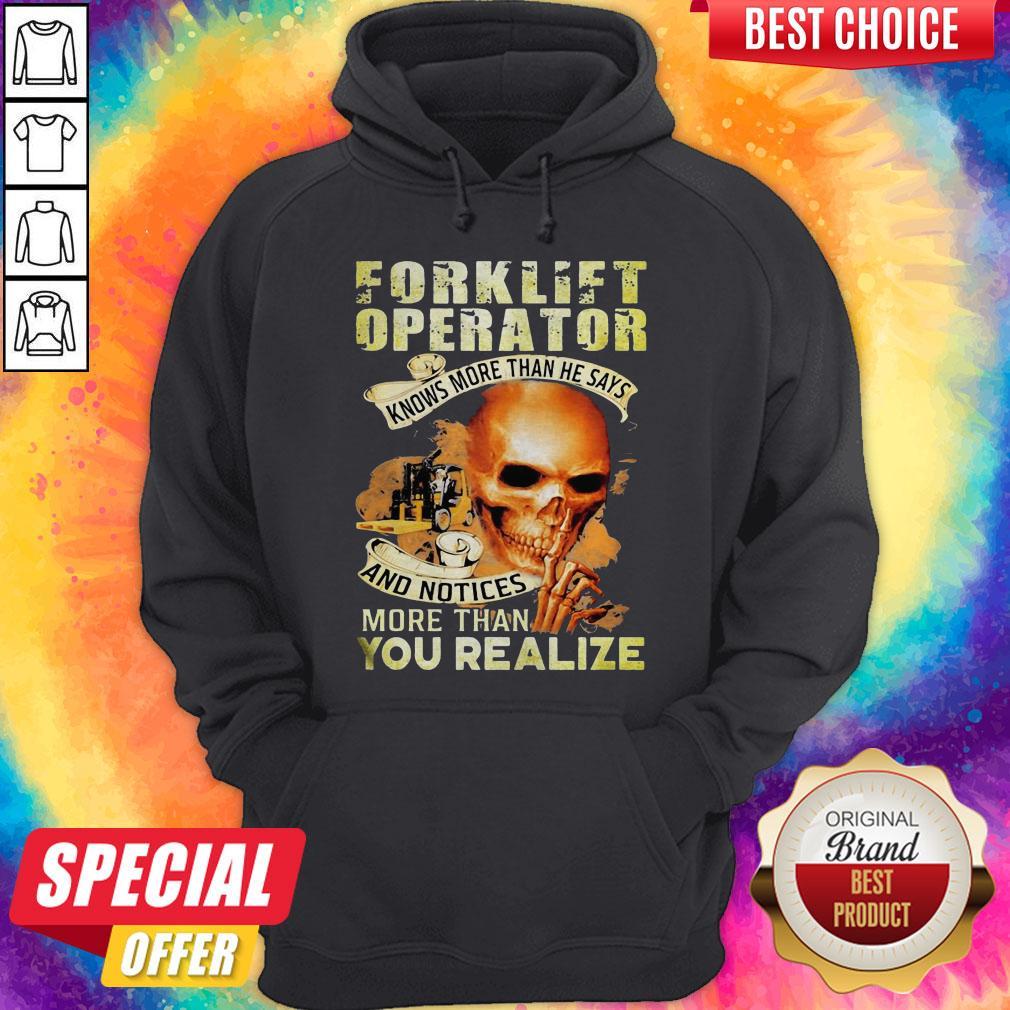 forklift-operator-knows-more-than-he-says-and-notices-more-than-you-realize-hoodie.jpg
