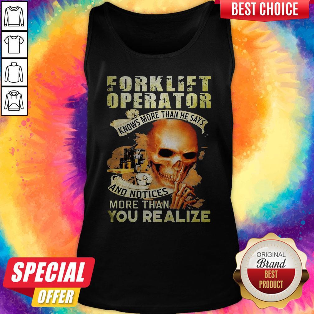 forklift-operator-knows-more-than-he-says-and-notices-more-than-you-realize-tank-top.jpg