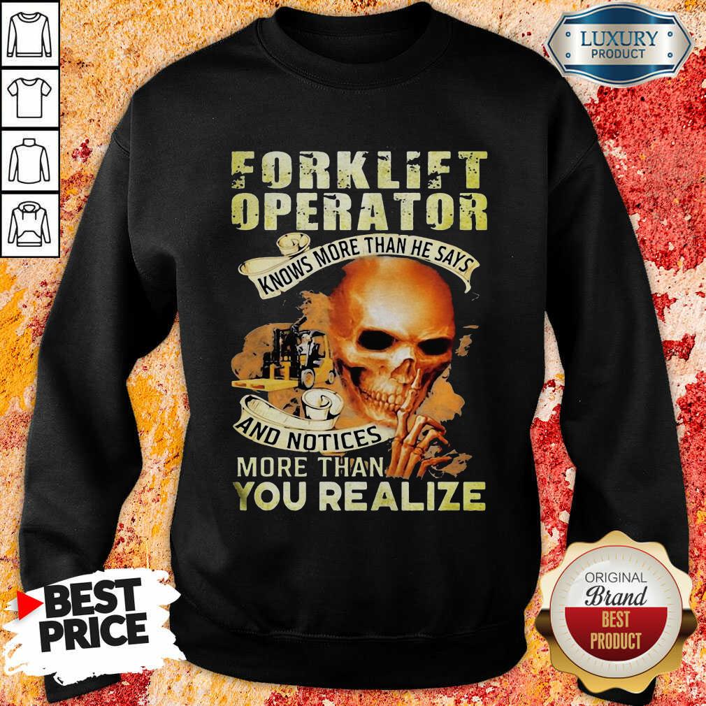 Forklift Operator More Than You Realize Shirt