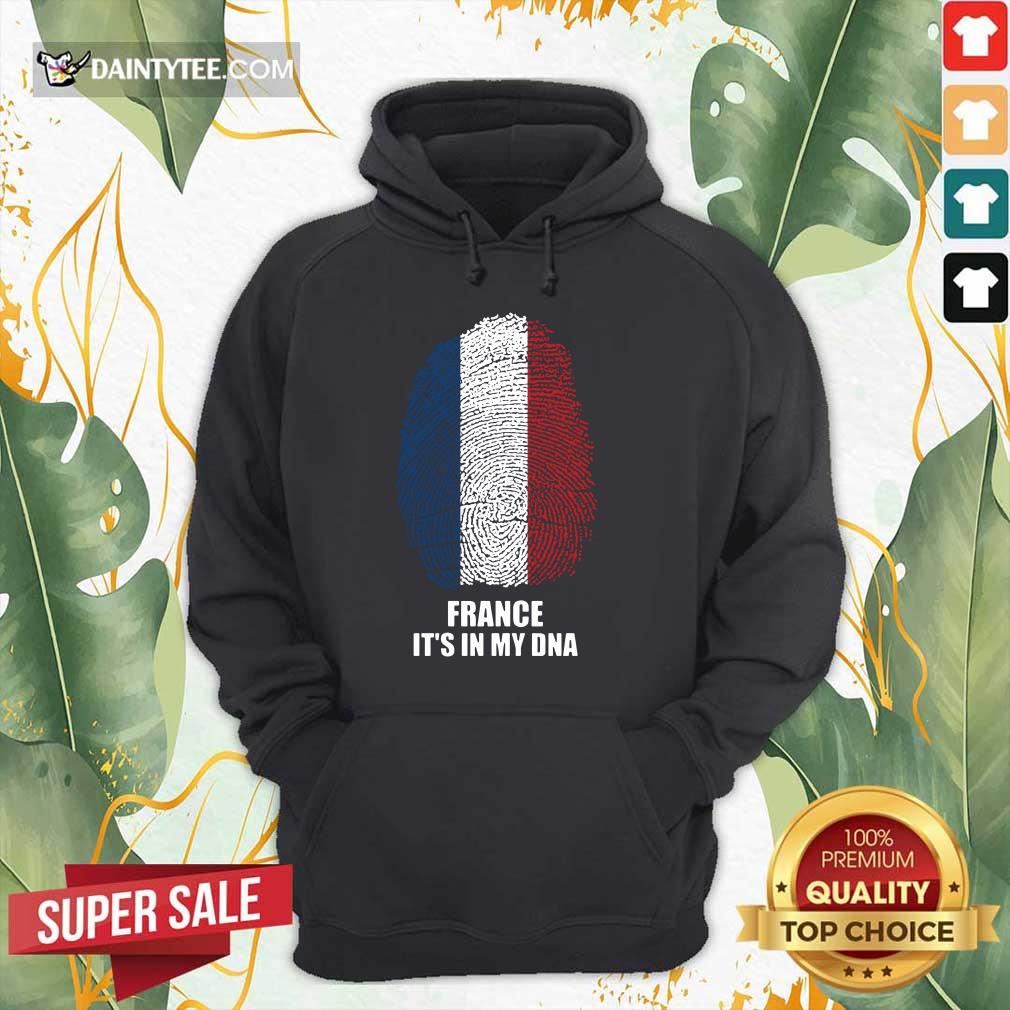 France Flag It's In My DNA Shirt