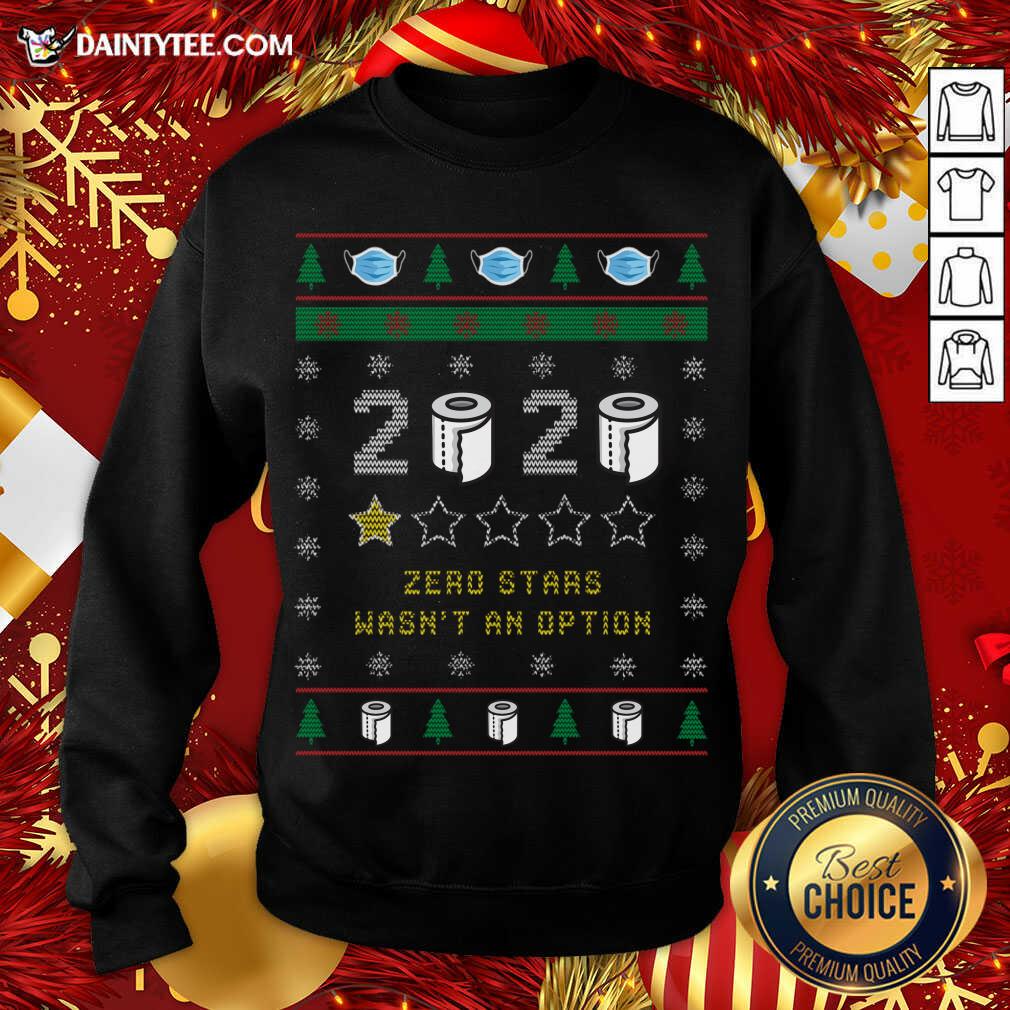 Funny 2020 Toilet Paper Zero Stars Wasnt An Option Ugly Christmas Shirt