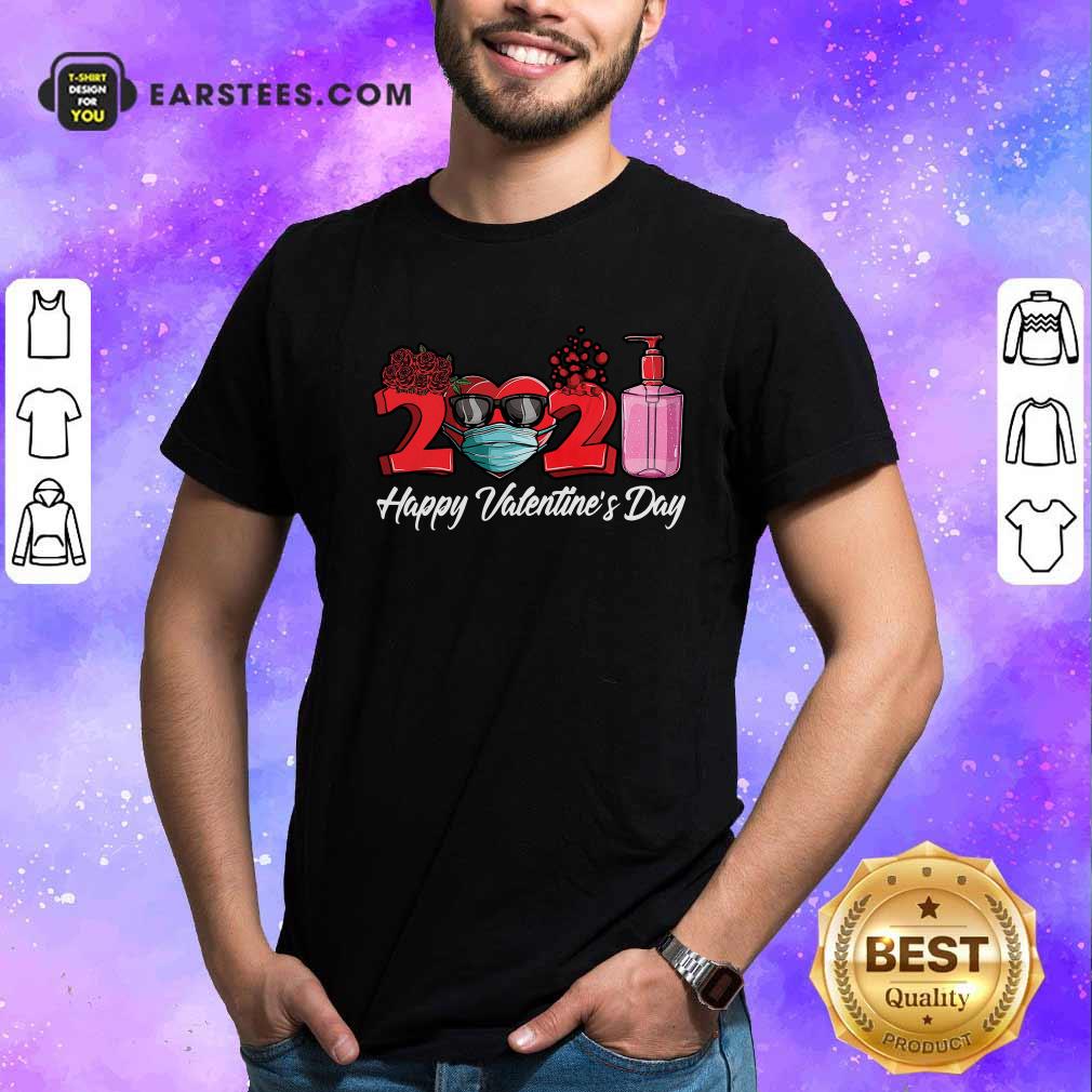 Funny 2021 Face Mask Happy Valentines Day Shirt