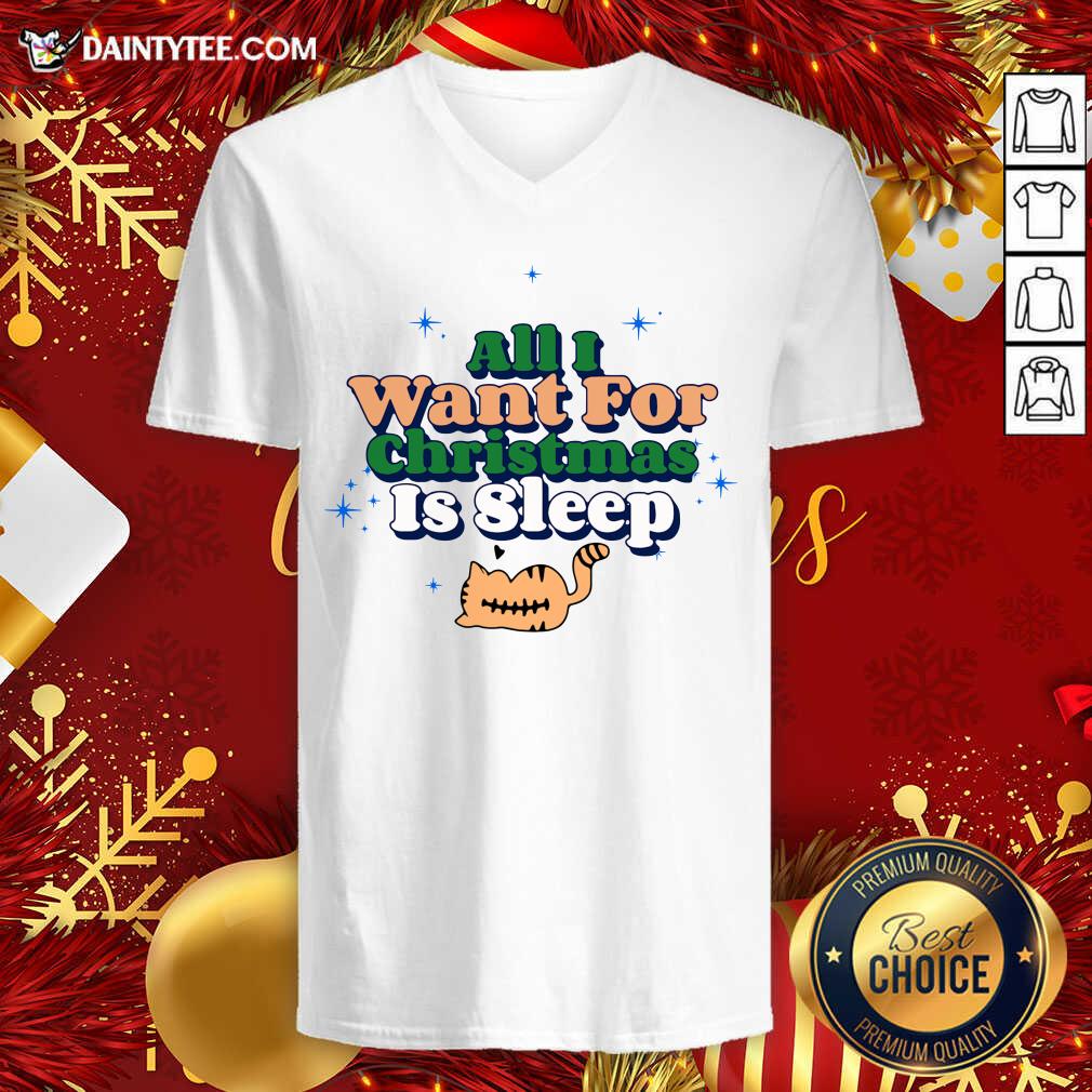 Funny All I Want For Christmas Is Sleep Shirt