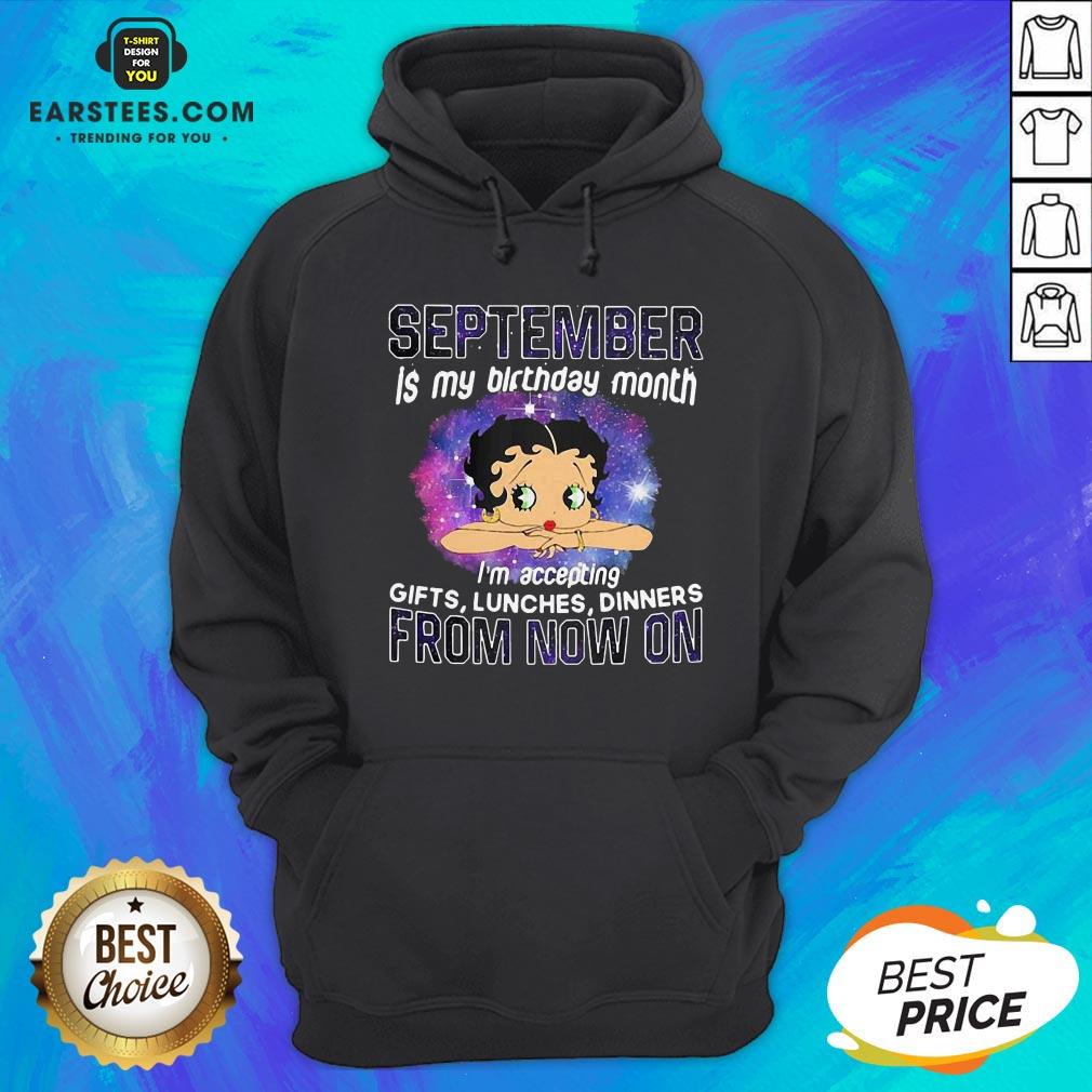 Funny Betty Boop September Is My Birthday Month From Now On Shirt