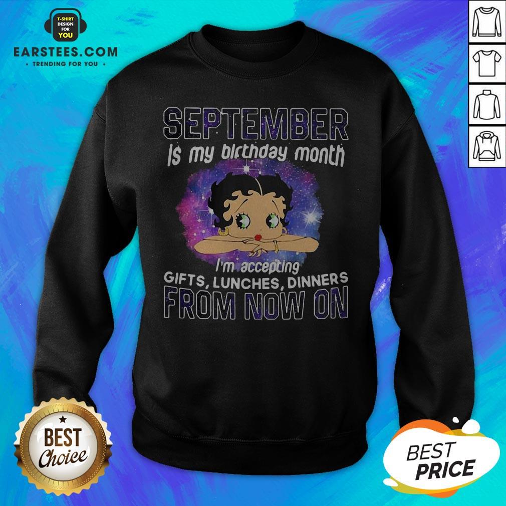 Funny Betty Boop September Is My Birthday Month From Now On Shirt