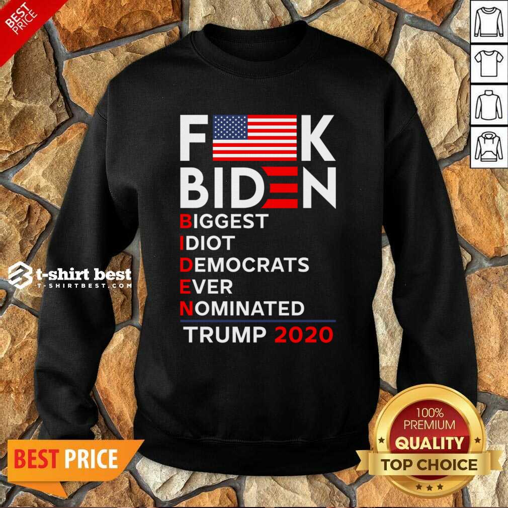 Funny Biden Biggest Idiot Democrats Ever Nominated Trump 2020 Shirt