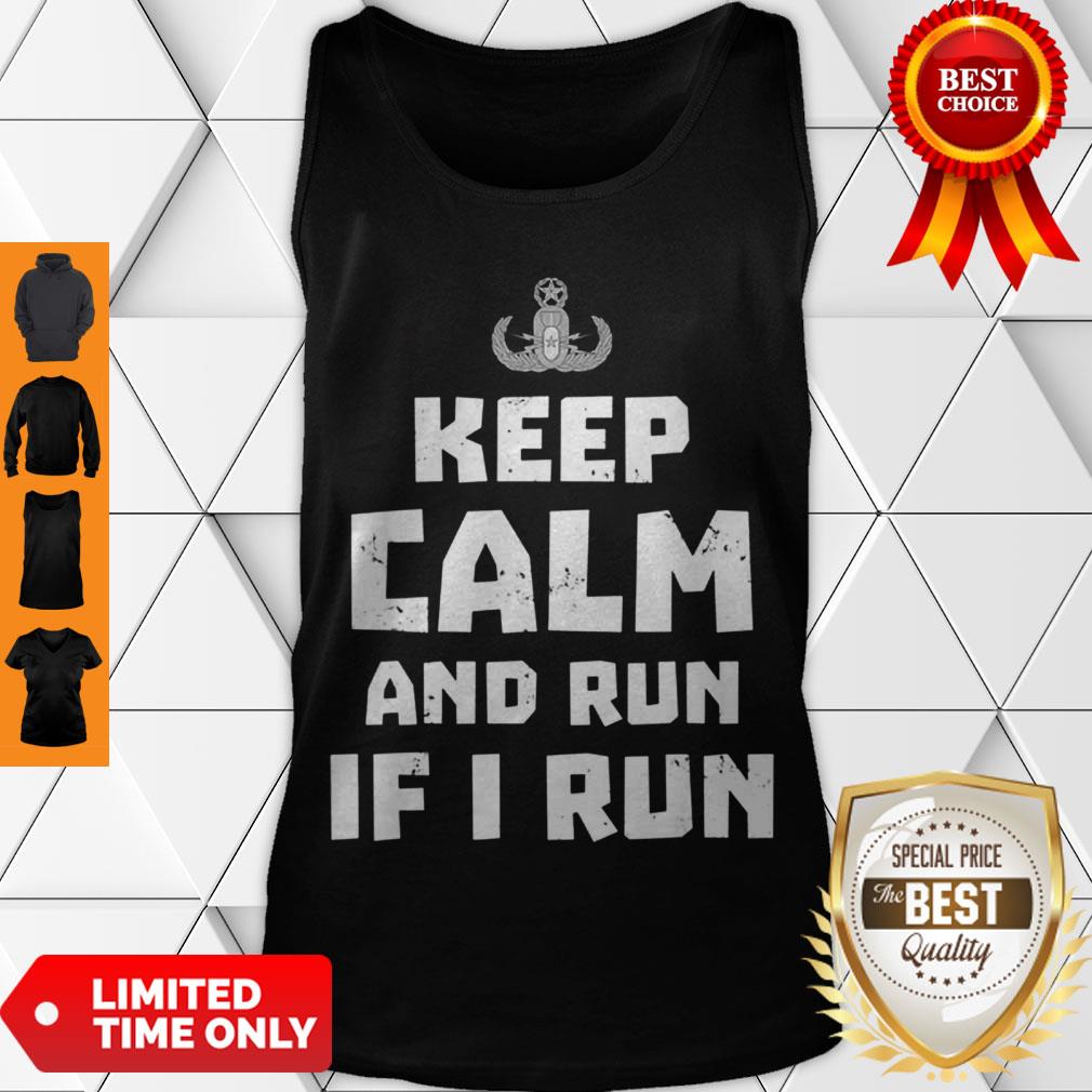 Funny Bomb Disposal Expert Run If I Run Shirt