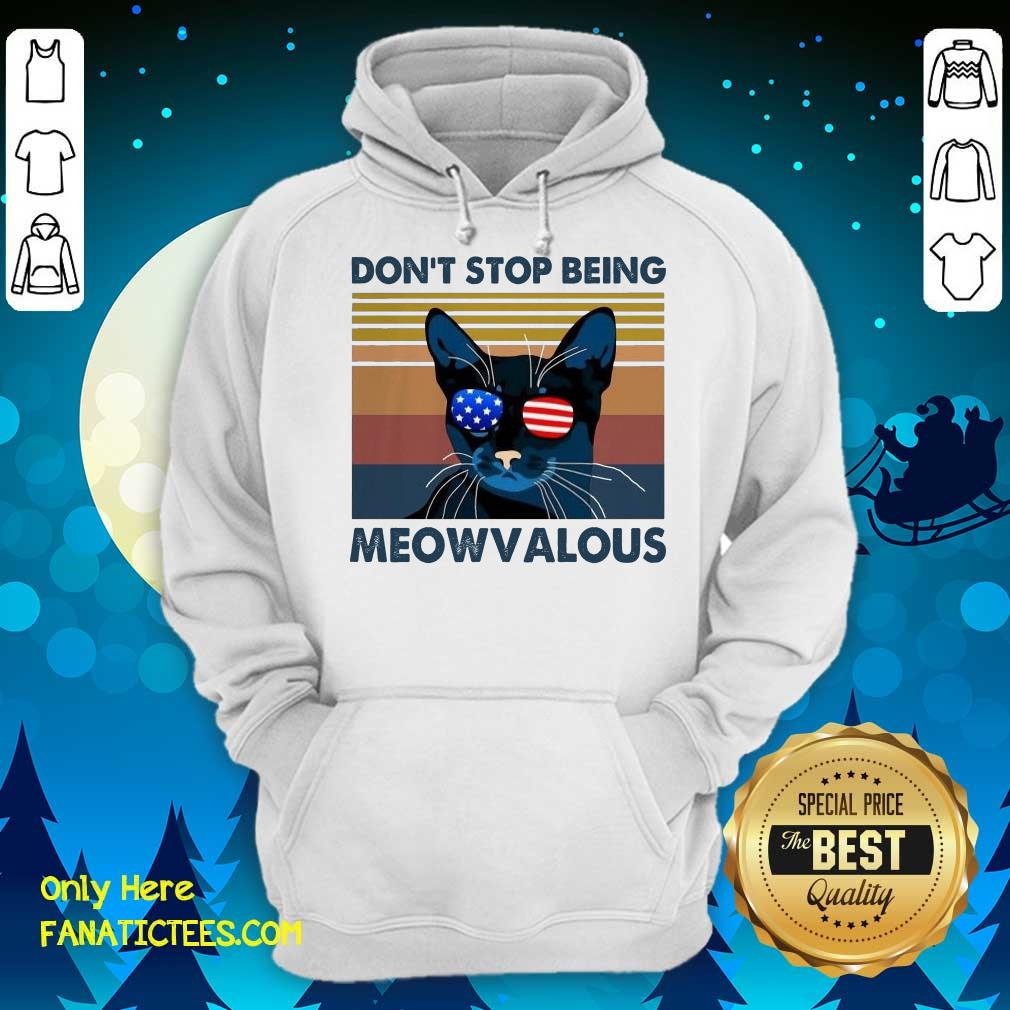 Funny Cat Don’t Stop Being Meowvalous American Flag Vintage Shirt