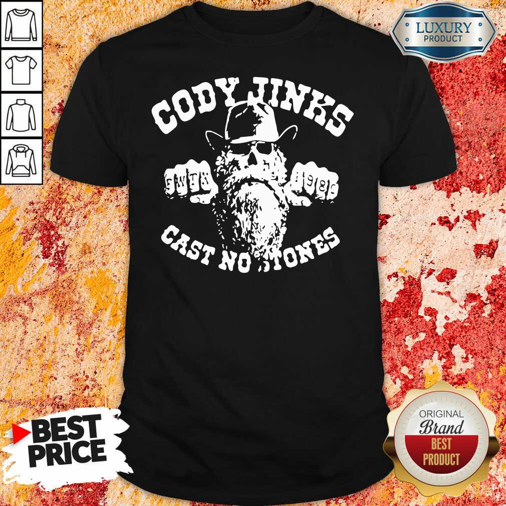 "Funny Cody Jinks Cast No Stones Shirt "