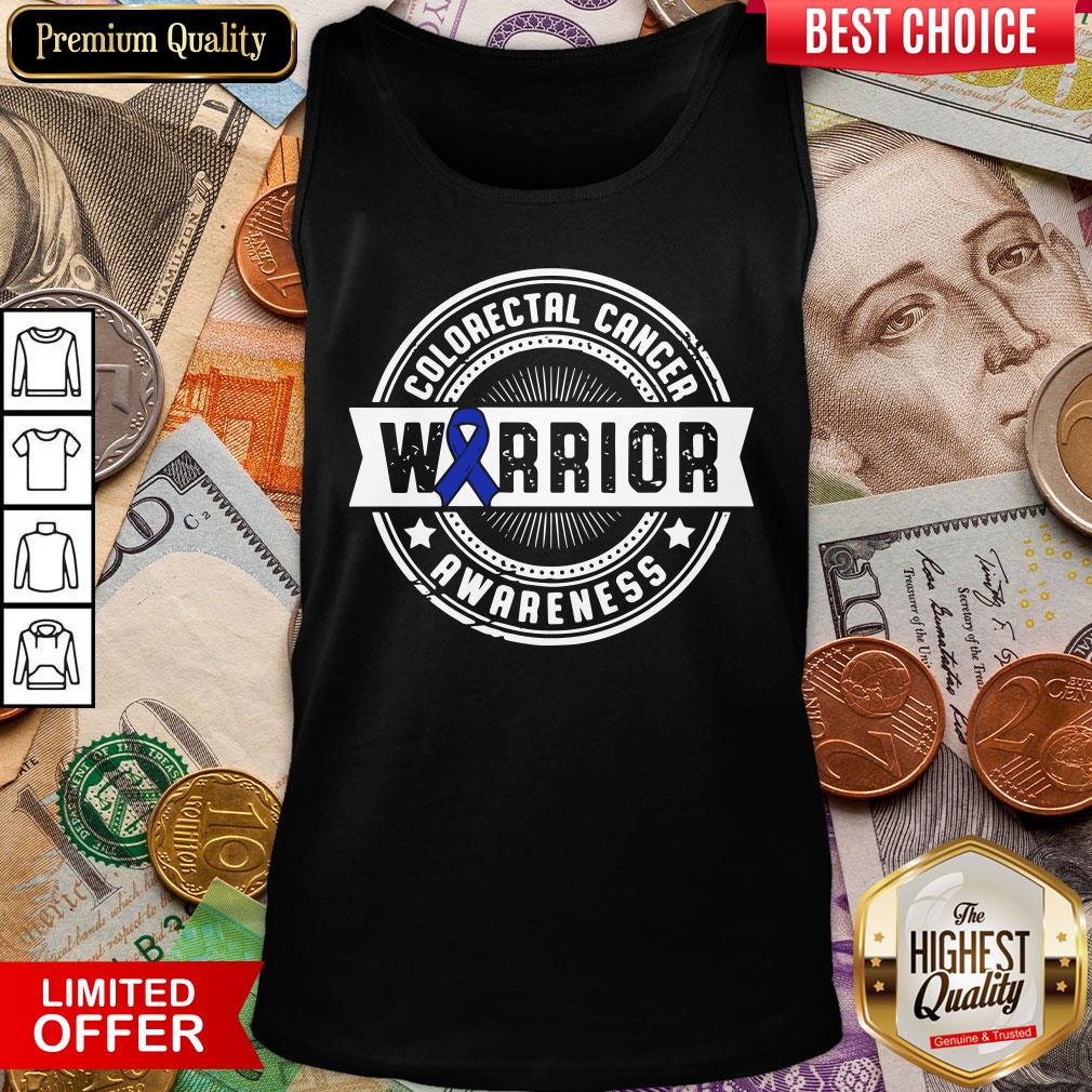 Funny Colorectal Cancer Warrior Awareness Shirt