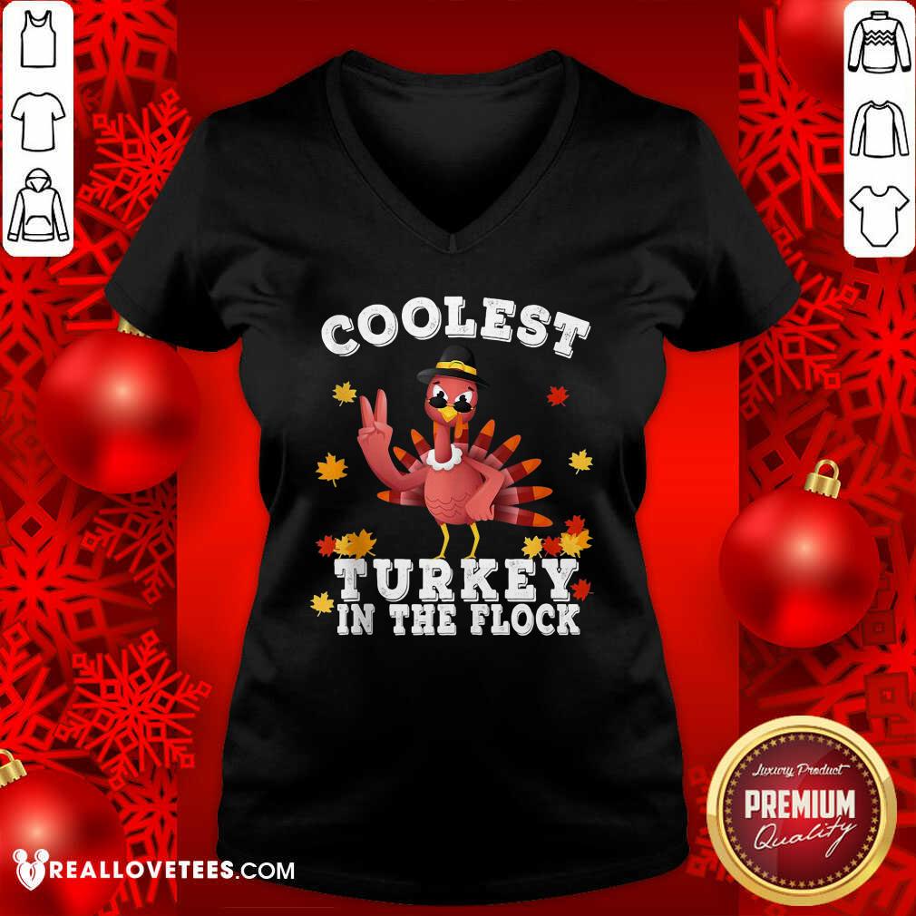 Funny Coolest Turkey In The Flock Happy Thanksgiving Shirt