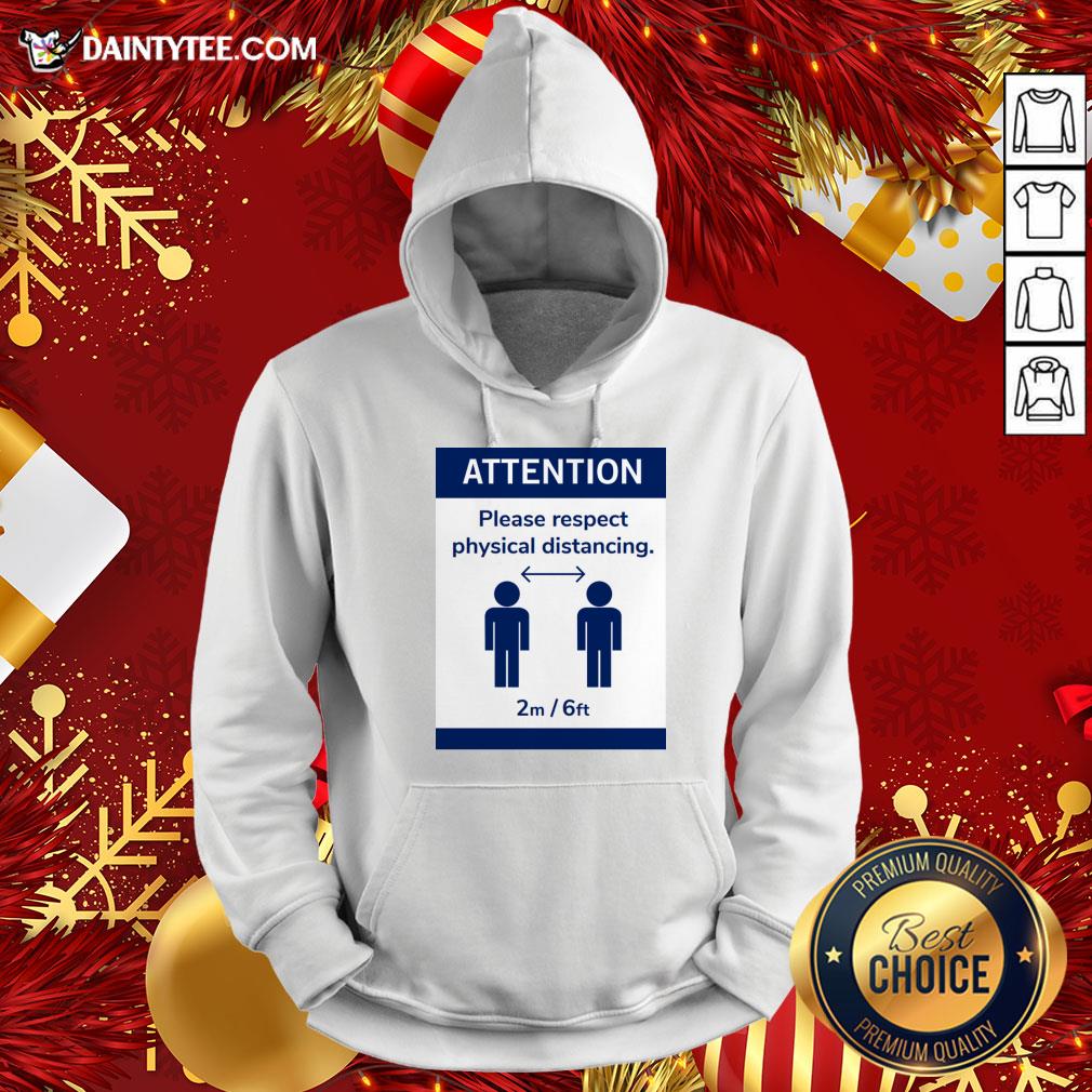 Funny Corona Virus Social Attention Please Respect Physical Distancing Shirt