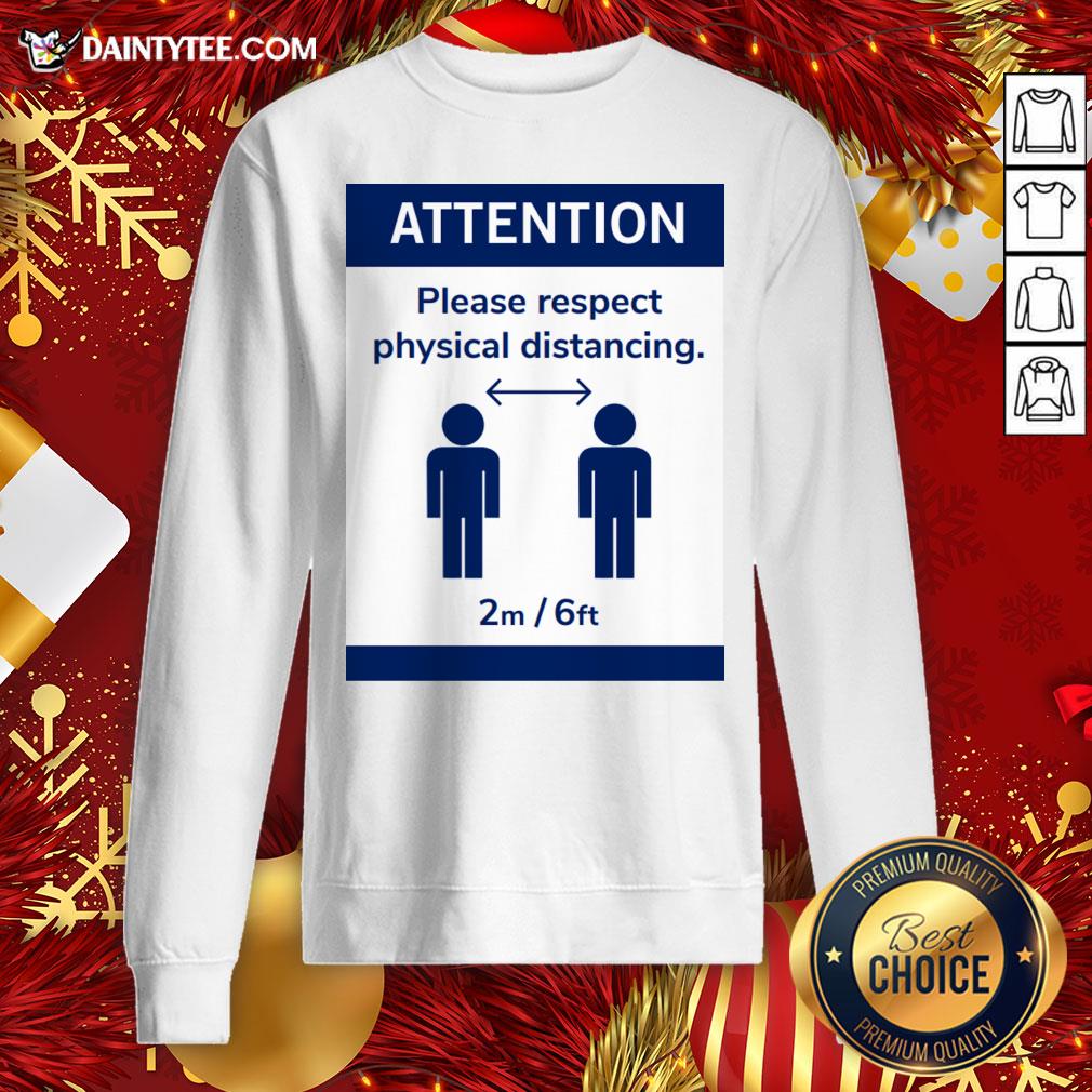 Funny Corona Virus Social Attention Please Respect Physical Distancing Shirt