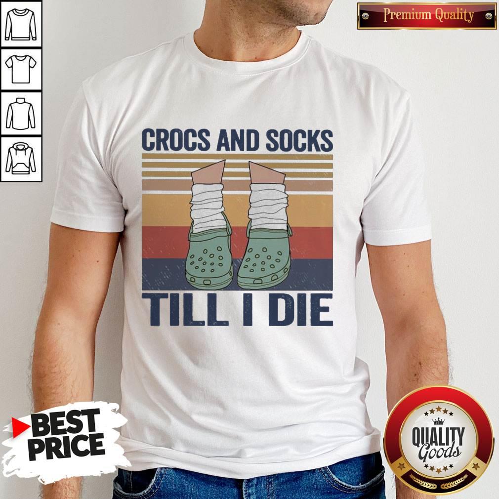 Funny Crocs And Socks Till I Die Vintage Shirt