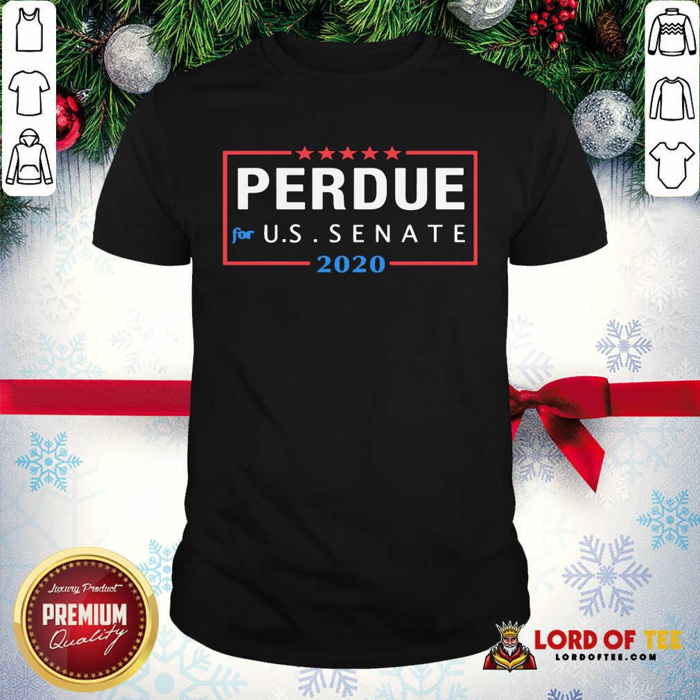 Funny David Perdue For Senator 2020 Senate Georgia Campaign Shirt