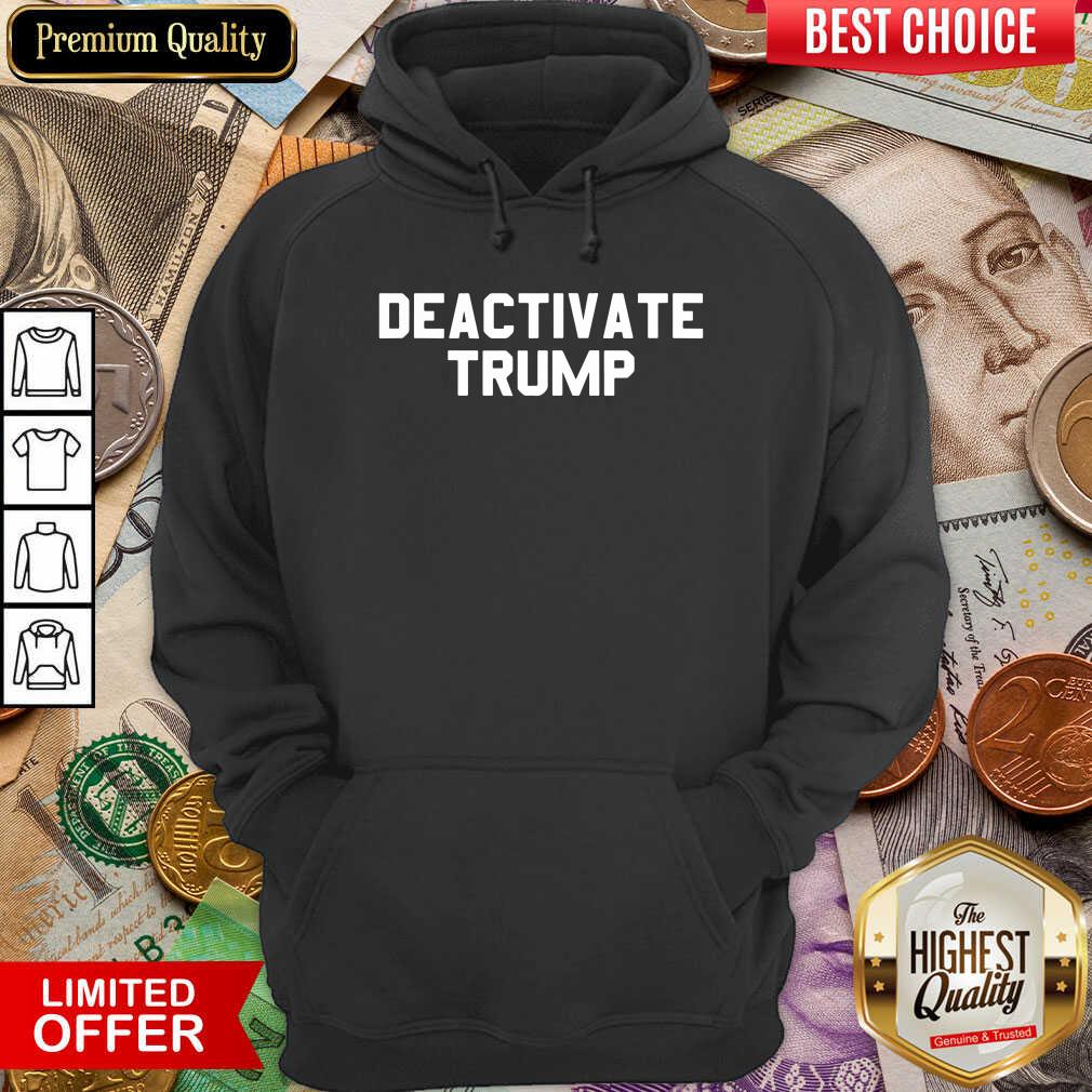 Funny Deactivate Trump Election Shirt