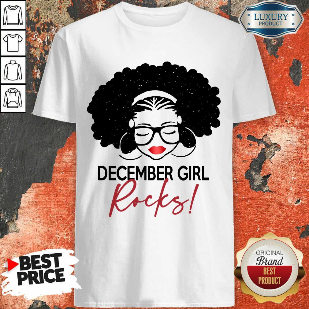 Funny December Girl Rocks Shirt Shirt