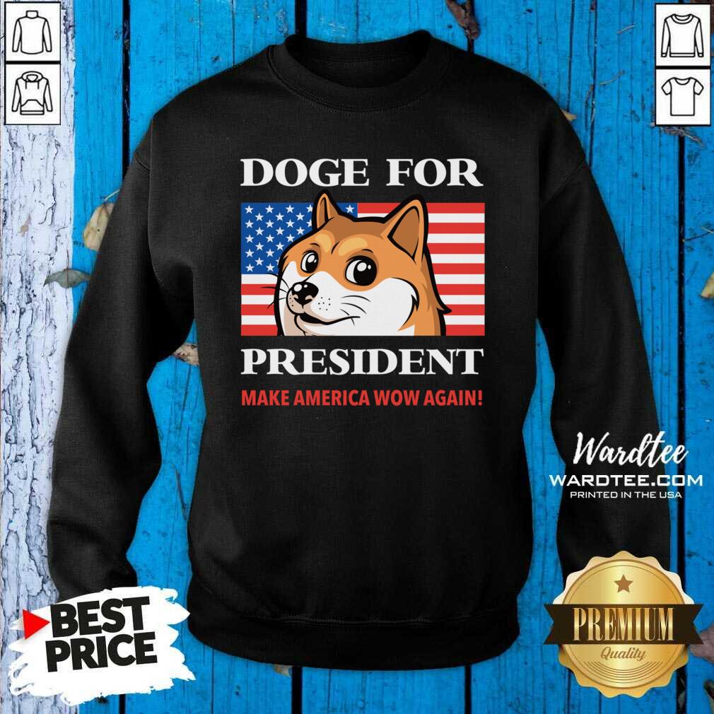 Funny Doge For President Doge Meme Cute Puppy Make America Wow Again Shirt