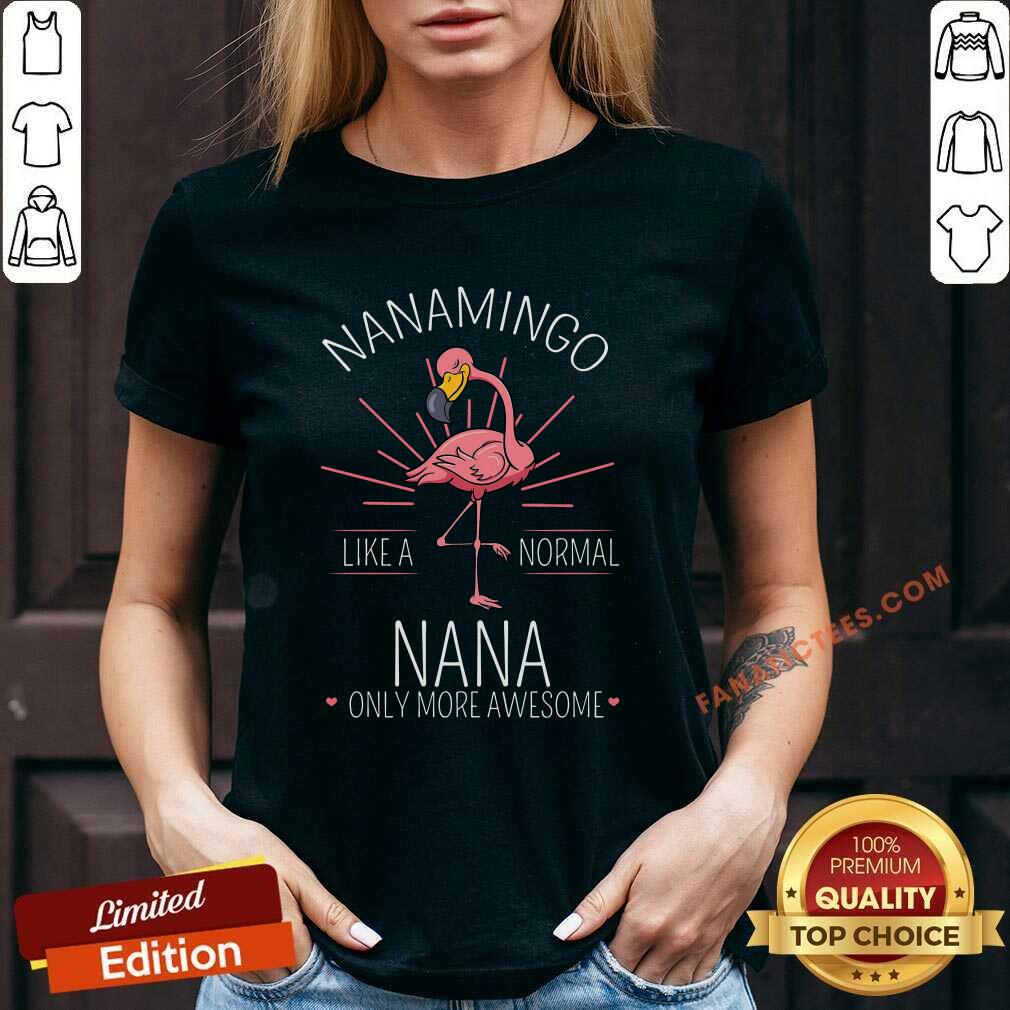 Funny Flamingo Nanamingo Like A Normal Nana Only More Awesome Shirt