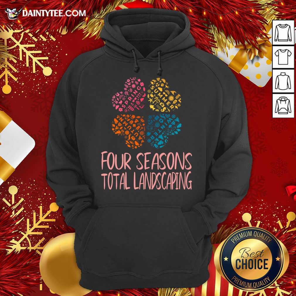 funny-four-seasons-total-landscaping-flower-style-for-women-cool-print-for-gift-hoodie.jpg