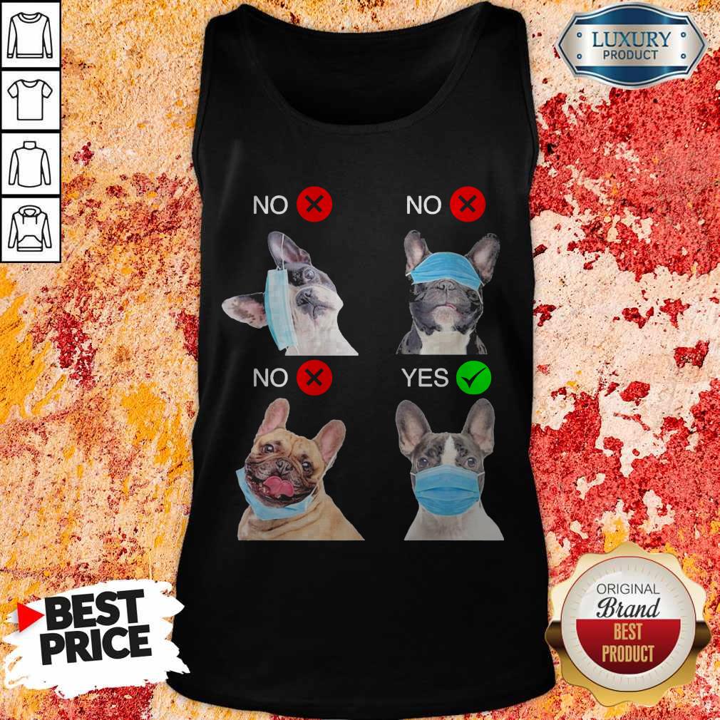 Funny French Bulldogs Right Way To Wear Mask Shirt