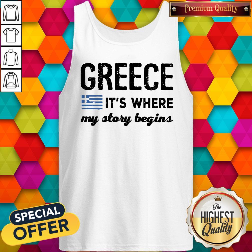 Funny Greece Its Where My Story Begins Shirt