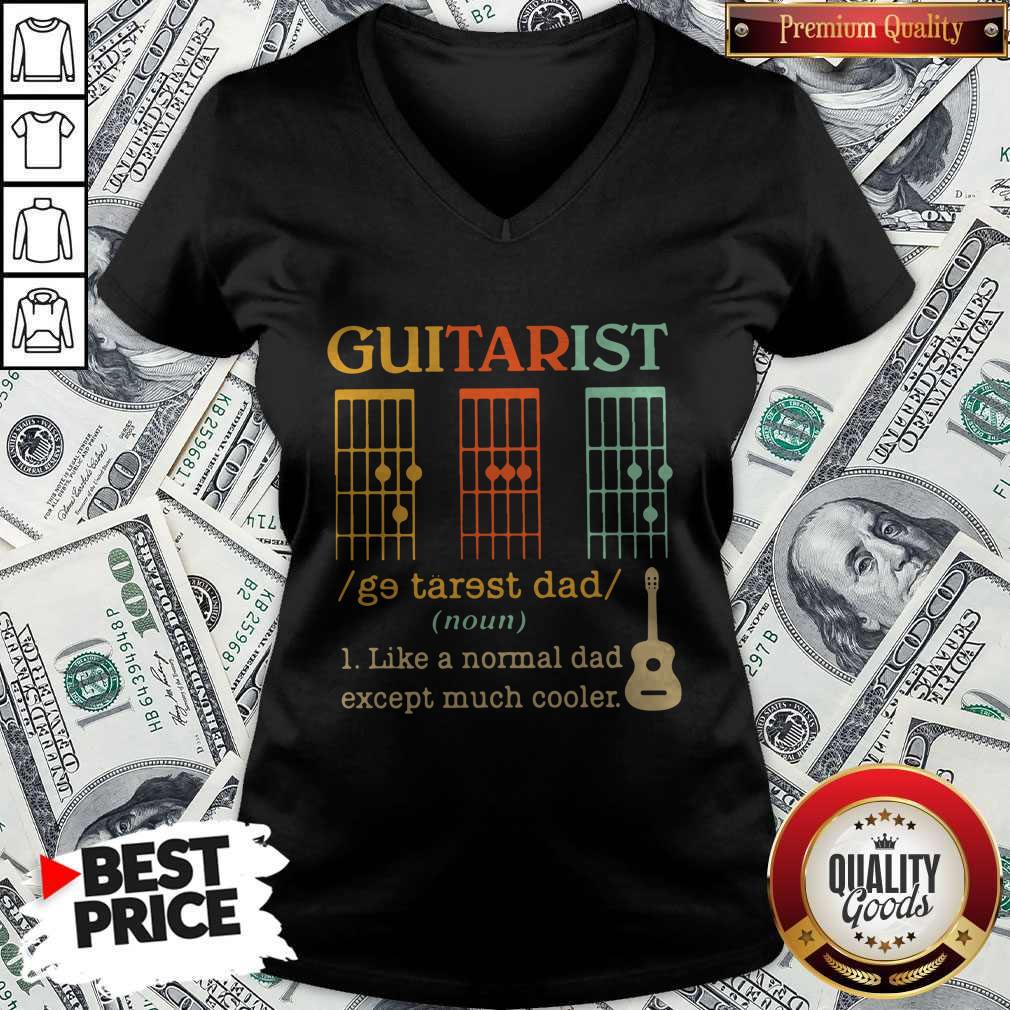 Funny Guitarist Dad Musician Noun Like A Normal Dad Except Much Cooler Shirt