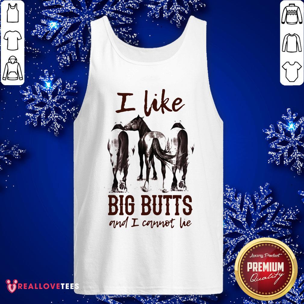 Funny Horse I Like Big Butts And I Cannot Lie Shirt
