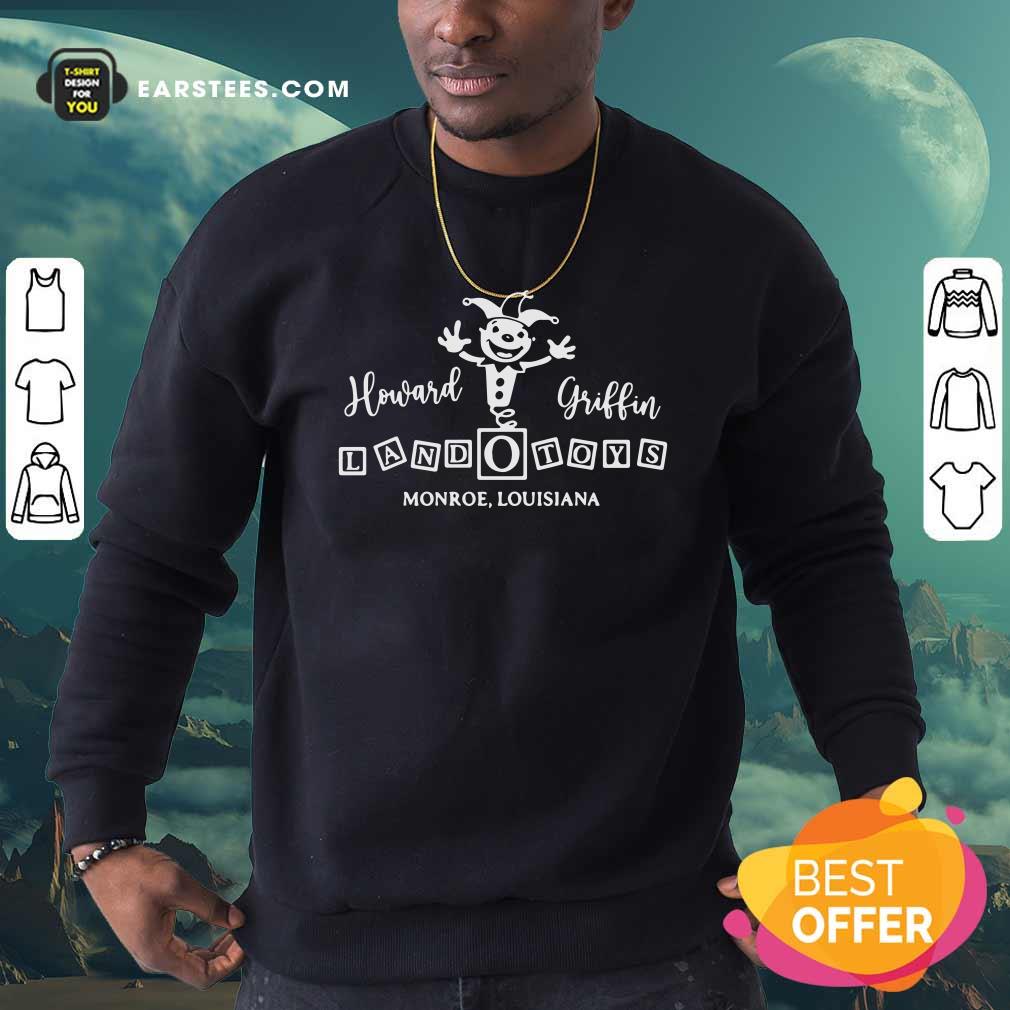 Funny Howard Griffin Land O Toys 2021 Shirt