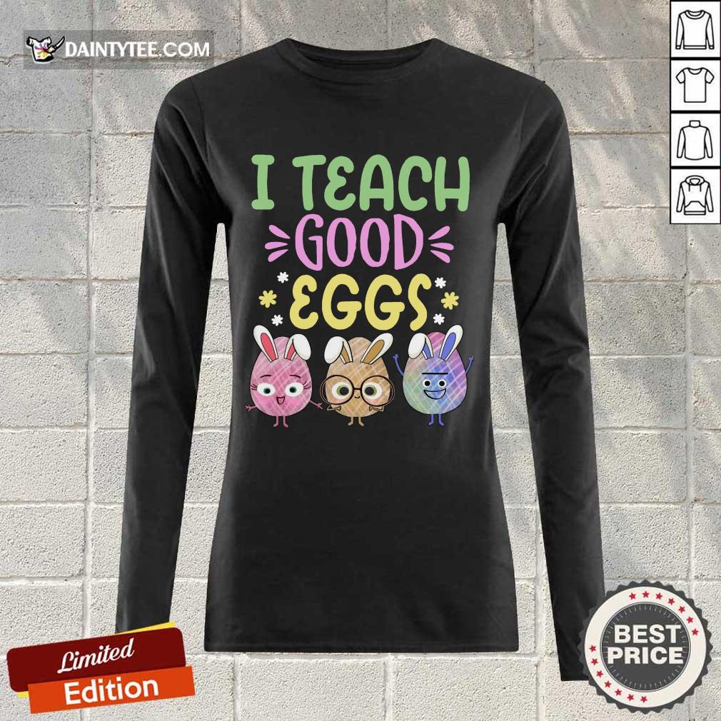 Funny I Teach Good Eggs Over The Moon 1703 Shirt
