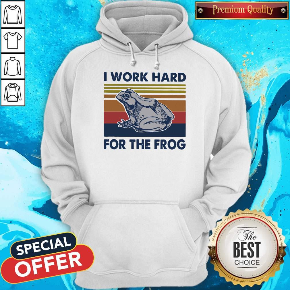 Funny I Work Hard For The Frog Vintage Shirt