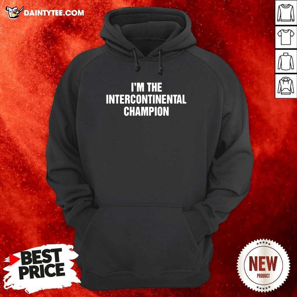 Funny Im The Intercontinental Champion Shirt