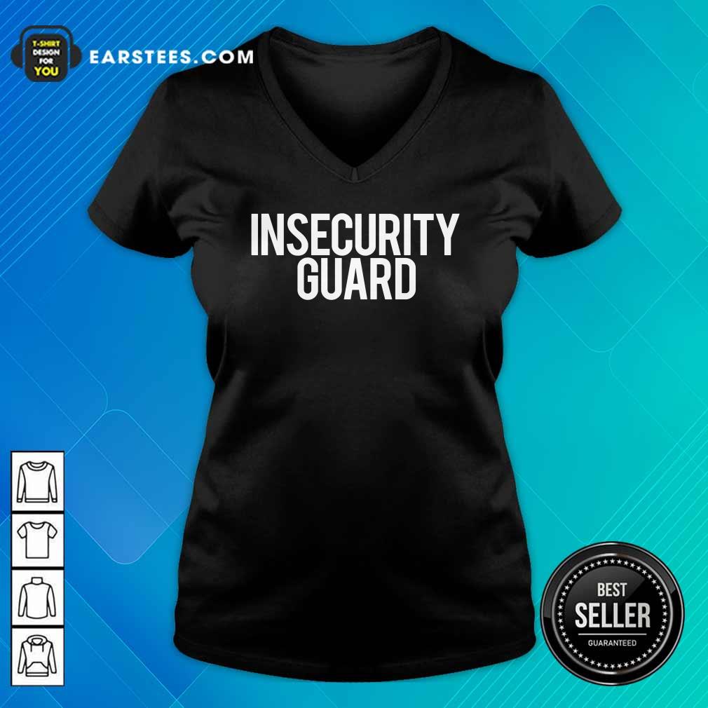 Funny Insecurity Guard Shirt