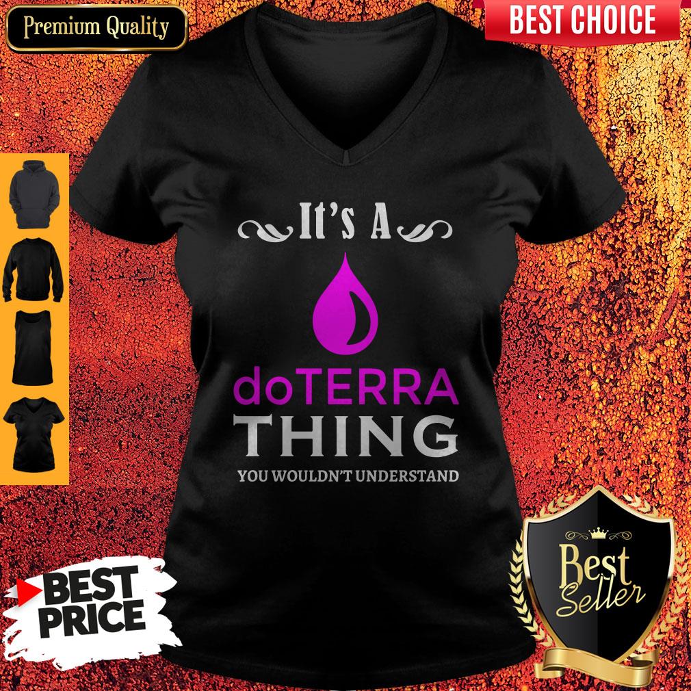 Funny It’s A Doterra Thing You Wouldn’t Understand Shirt
