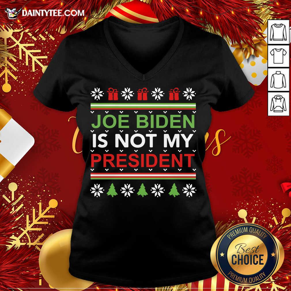Funny Joe Biden Is Not My President Christmas Ugly Shirt