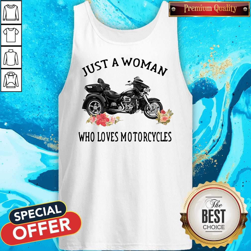 Funny Just A Woman Who Loves Motorcycles Shirt